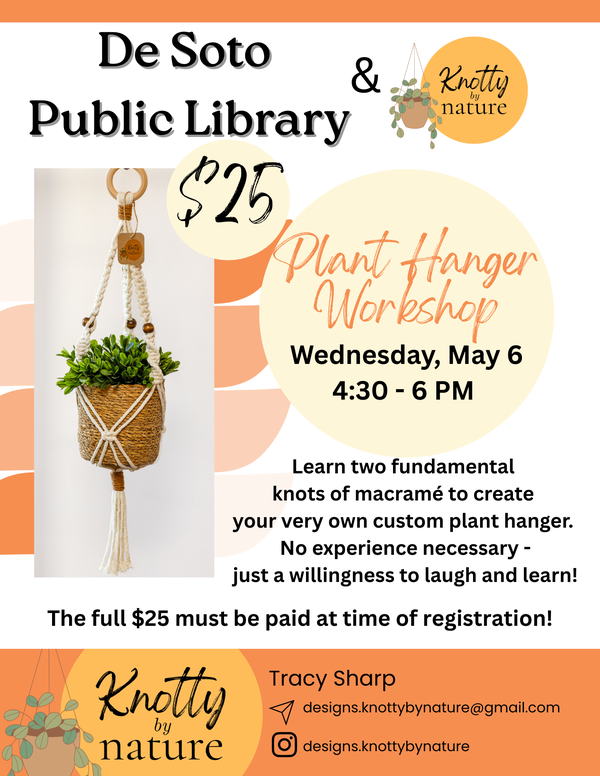 Example of the macrame plant hanger Tracy Sharp will be instructing how to make at the library on Wedneday, May 6th @ 4:30PM.