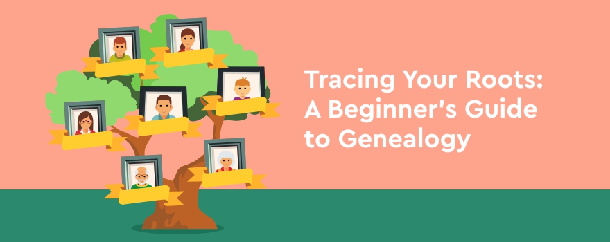 Tracing Your Roots a beginner's guide to genealogy.jpg